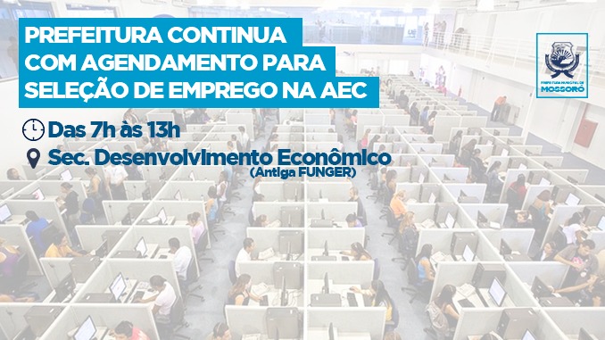 Prefeitura continua com agendamentos para seleção de emprego na AeC