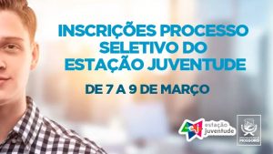 Inscrições do Processo Seletivo do Programa Estação Juventude ocorrem de 7 a 9 de março