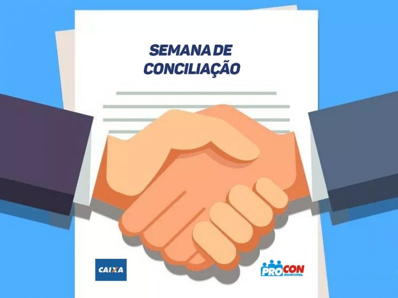 Procon e Caixa promovem Semana de Conciliação de dívidas com descontos de até 90%