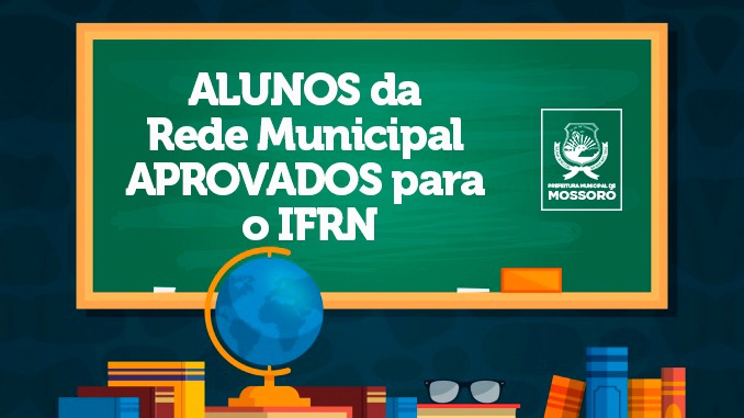 Mais de 30 alunos da Rede Municipal são aprovados para o IFRN