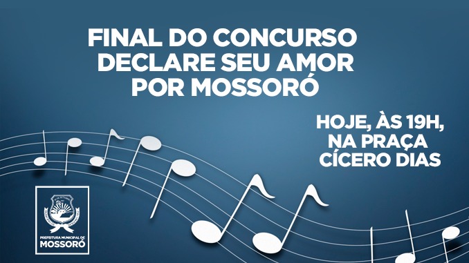 Final do concurso 'Declare seu amor por Mossoró' será hoje, na Praça Cícero Dias